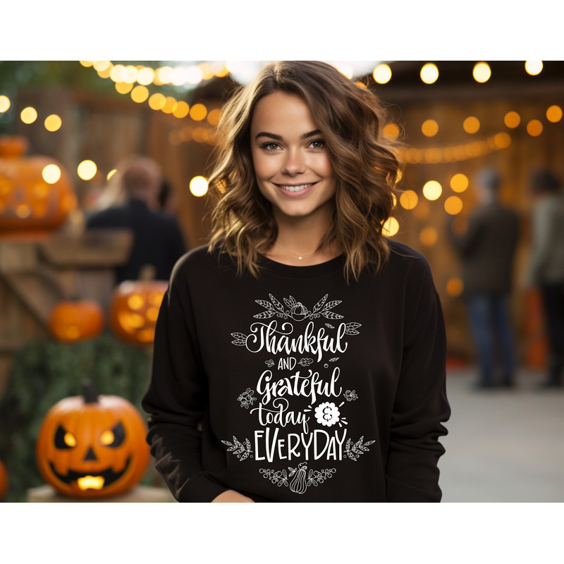 Thankful and Grateful for Everyday Shirt, Thanksgiving Dinner Sweatshirt, Women Fall Shirt, Happy Thanksgiving Gift, Fall Leaves Shirt.jpg