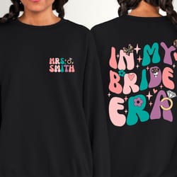 custom in my bride era sweatshirt and hoodie, in my wedding era hoodie, custom retro bridal party sweater, wedding gift
