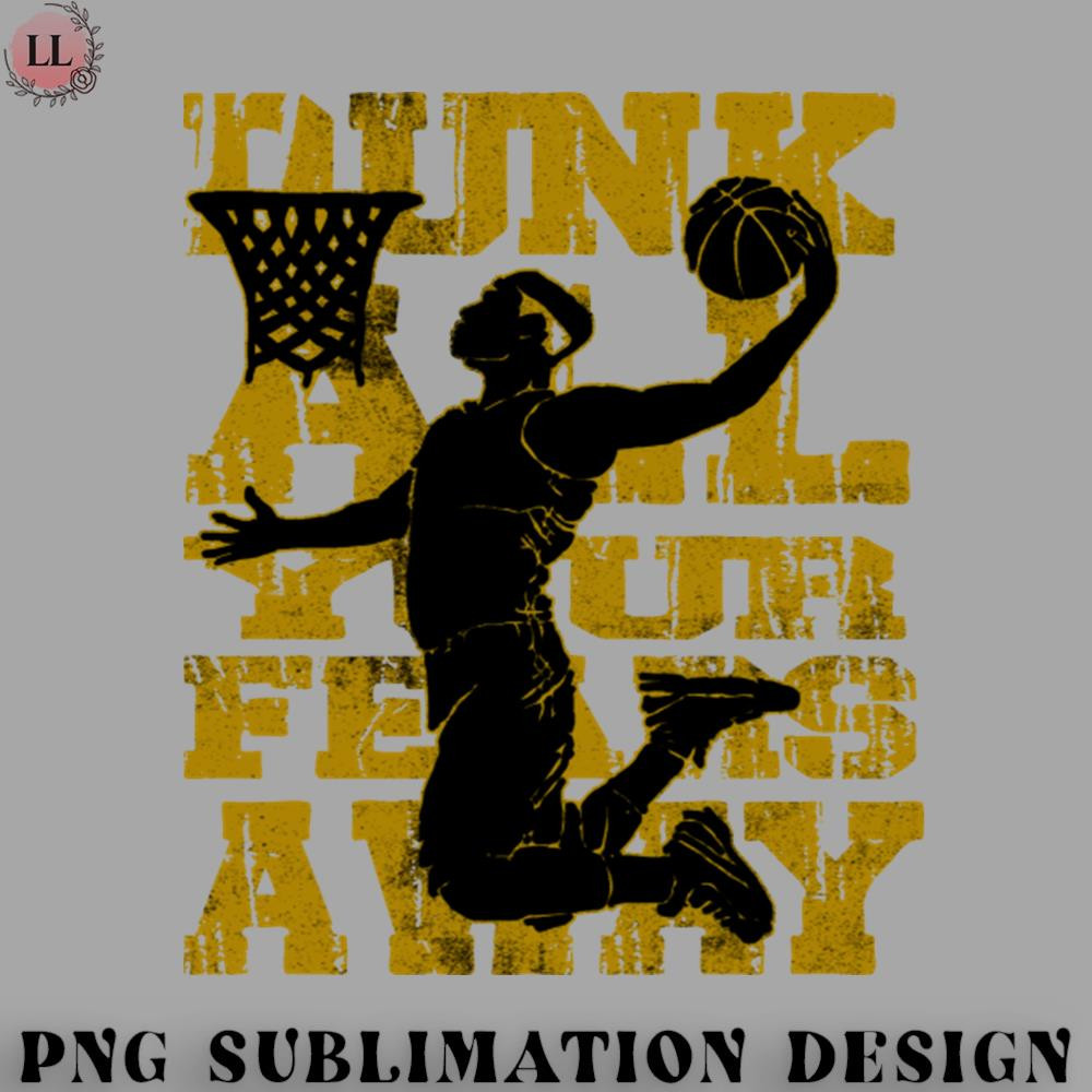 LL0707231454229-Basketball PNG dunk all your fears away.jpg