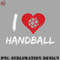 KL0707231456443-Basketball PNG I Love Handball  Heart Ball Handballer Team Court.jpg