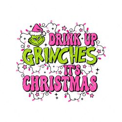 drink up grinches its christmas svg