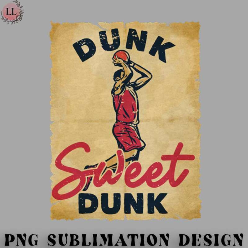 LL0707231454247-Basketball PNG Dunk Sweet Dunk Vintage.jpg