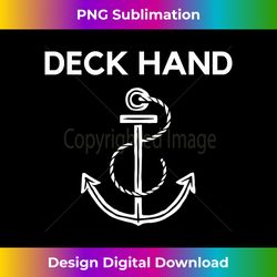 Deck Hand Boating & Sailing T - Bespoke Sublimation Digital File - Animate Your Creative Concepts