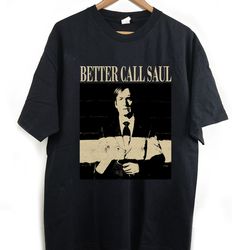 better call saul t-shirt, better call saul shirt, better call saul tees, better call saul vintage, vintage t-shirt, clas