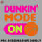 LL0707231454252-Basketball PNG Dunkin mode ON - funny basketball quotes.jpg