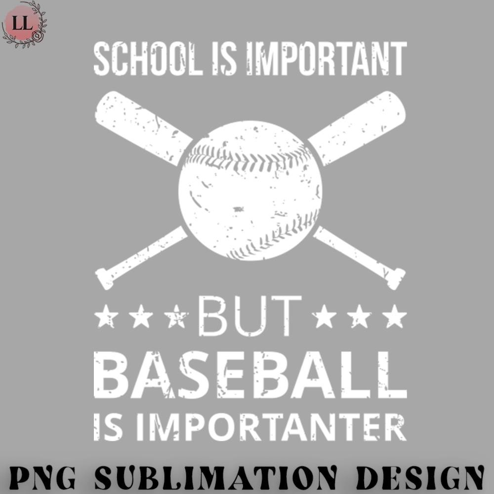 ET0707231459191-Basketball PNG School Is Important But Baseball Is Importanter I.jpg