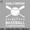 ET0707231459191-Basketball PNG School Is Important But Baseball Is Importanter I.jpg