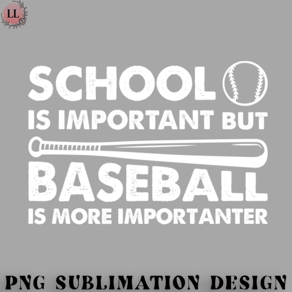 ET0707231459194-Basketball PNG School Is Important But Baseball Is More Importanter.jpg