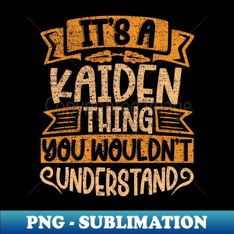 XH-29002_Its A Kaiden Thing You Wouldnt Understand 4199.jpg