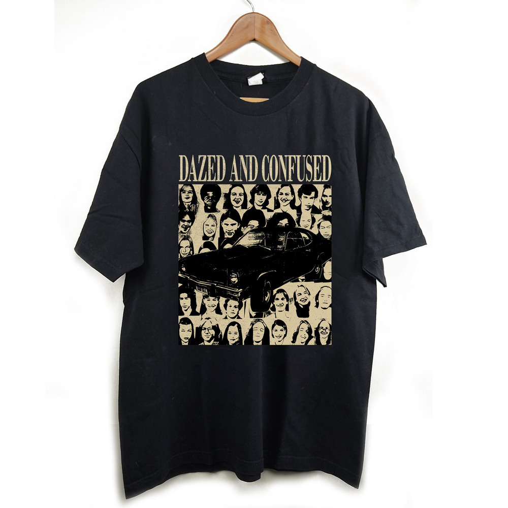 Dazed And Confused T-Shirt, Dazed And Confused Shirt, Dazed And Confused Vintage, Vintage T-Shirt, Classic Tees, Trendy T-Shirt, Gifts Men.jpg