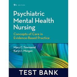 Test Bank for Psychiatric Mental Health Nursing: Concepts of Care in Evidence-Based Practice 9th Edition Test Bank