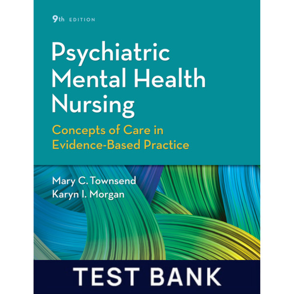 Test Bank for Psychiatric Mental Health Nursing Concepts of Care in Evidence-Based Practice 9th Edition Test Bank.png