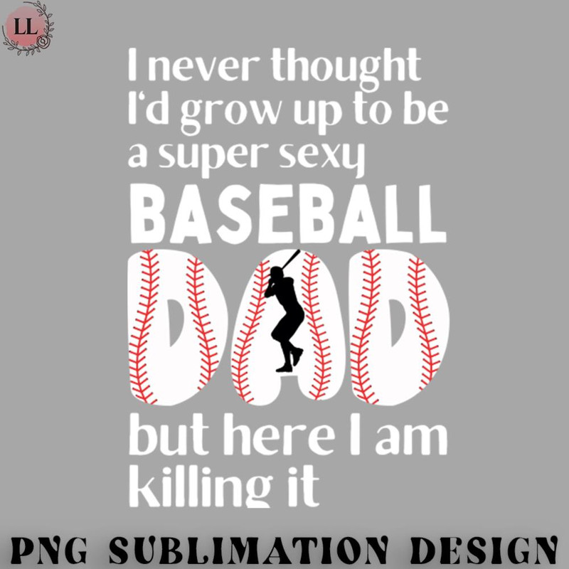 ET0707231459458-Basketball PNG Super Sexy Baseball Dad.jpg