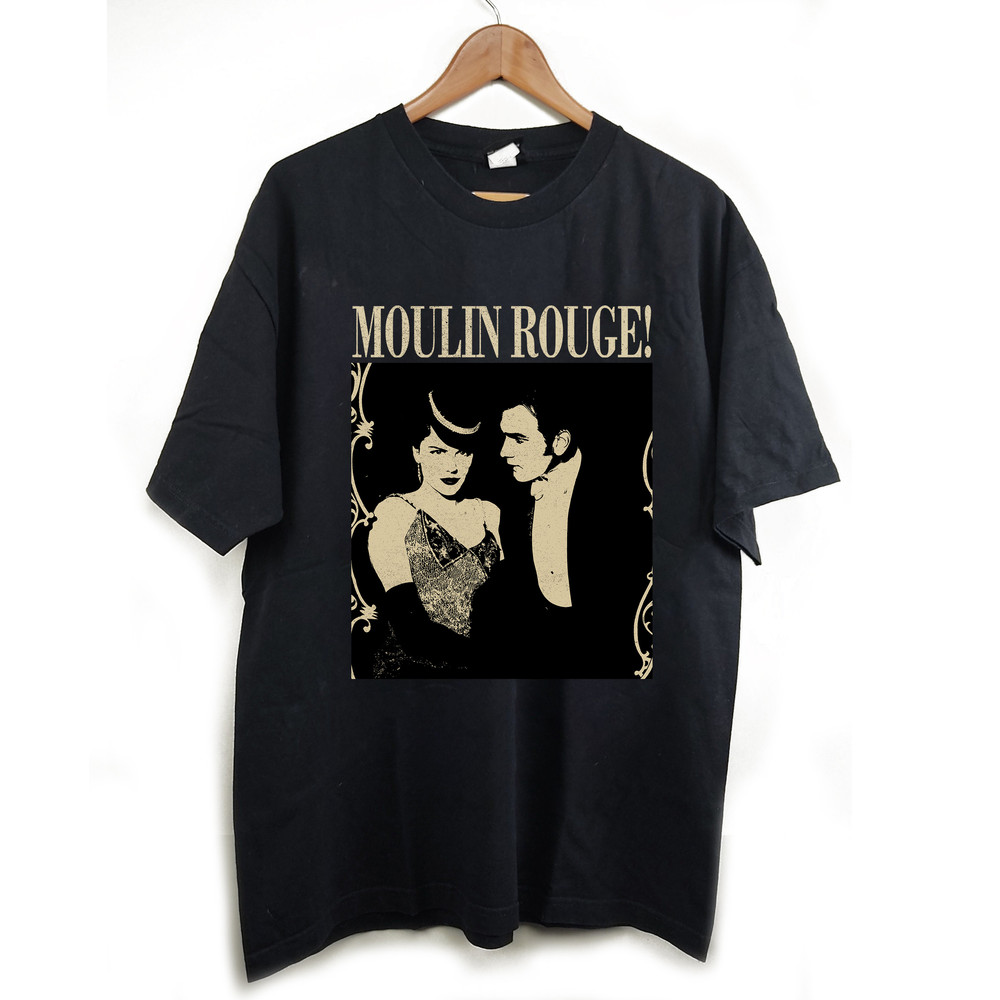 Moulin Rouge Shirt, Moulin Rouge T-Shirt, Moulin Rouge Vintage, Moulin Rouge Unisex, Vintage T-Shirt, Trendy T-Shirt, Gifts For Him.jpg