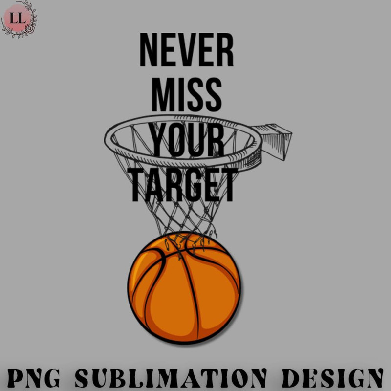 SK0707231458100-Basketball PNG Never Miss Your Target.jpg