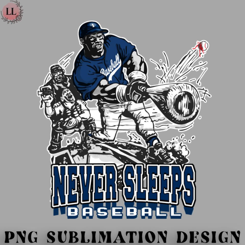 SK0707231458101-Basketball PNG Never Sleeps Big Stick Baseball Slugger.jpg