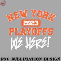basketball png new york 2023 playoffs we here