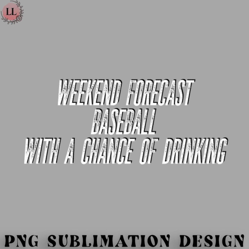TB0707231500422-Basketball PNG Weekend forecast Baseball with a chance of drinking.jpg