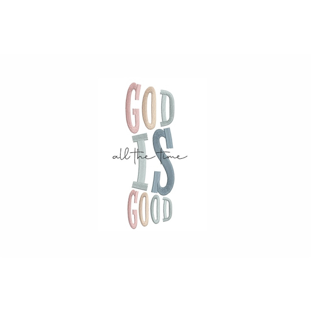MR-27112023175330-god-is-goog-all-the-time-machine-embroidery-design-6-sizes-image-1.jpg