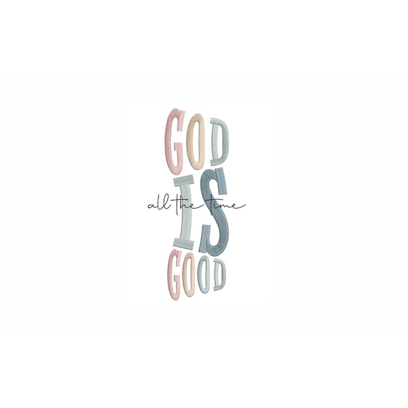 MR-27112023175330-god-is-goog-all-the-time-machine-embroidery-design-6-sizes-image-1.jpg