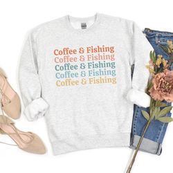 coffee and fishing sweatshirt fishing gifts for women fisherwoman shirt women's fishing sweater fish shirt fishing life