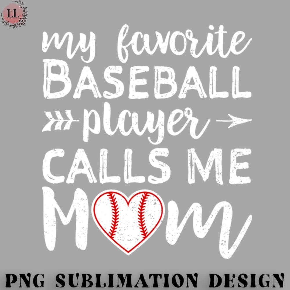 SK070723145876-Basketball PNG My Favorite Baseball Player Calls me Mom.jpg