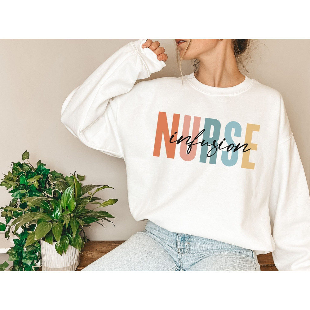 Infusion Nurse Sweatshirt Infusion Nurse Gift for Nurse Sweater Infusion Nurse Shirt Nursing School Grad New Nurse Gifts Nurse Crew Neck.jpg