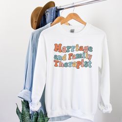 marriage and family therapist sweatshirt therapist gift therapist sweater counselor gift mental health counselor future