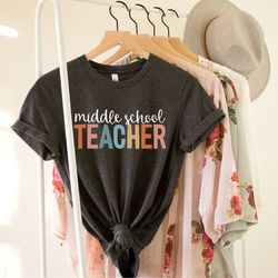 middle school teacher shirt middle school teacher gift back to school shirt middle school team middle school squad teach
