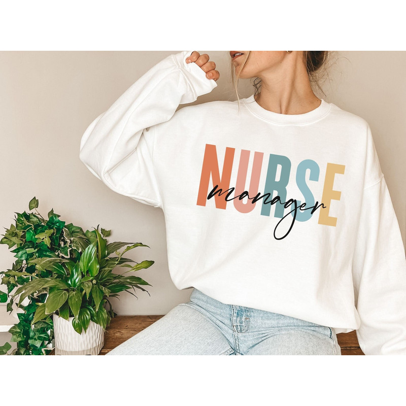 Nurse Manager Sweatshirt Nurse Manager Gift for Nurse Manager Sweater Nursing Student Nursing School Grad Nurse Appreciation Gift Nurse Tee.jpg