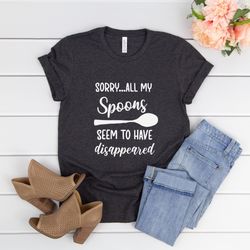 spoonie shirt - spoon theory - spoonie gift - chronic illness shirt - spoonie tee - lyme disease - spoonie tshirt- fibro