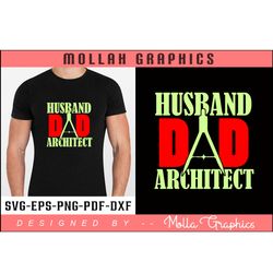 husband dad architect typography and groovy and t shirt design