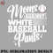 SK070723145843-Basketball PNG Moms Against White Baseball Pants.jpg