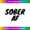 OI-20231127-7332_Sober AF T Sobriety T s For Women Men 2174.jpg
