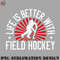 EC0707230958112-Hockey PNG Life Is Better - Field Hockey.jpg
