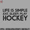 EC0707230958126-Hockey PNG Life is simple.jpg