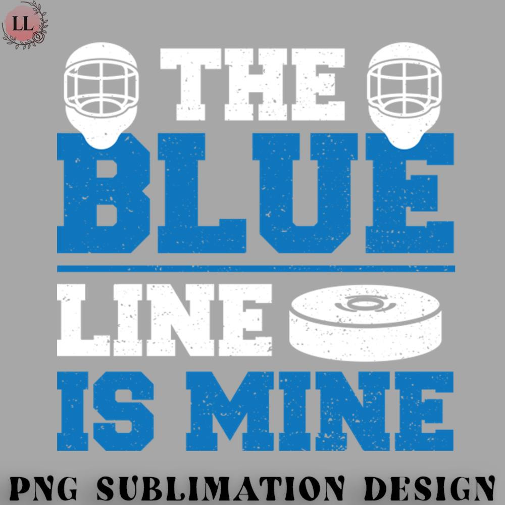 CE0707231000552-Hockey PNG The Blue Line Is Mine.jpg