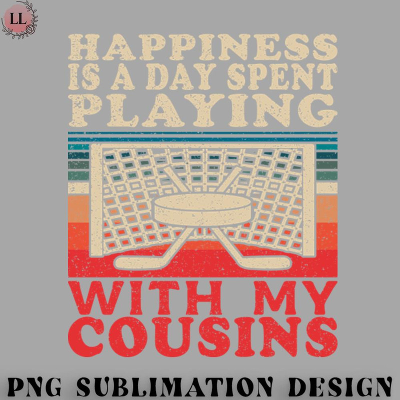 CK0707230959388-Hockey PNG Playing Ice Hockey With My Cousins Family Quote.jpg