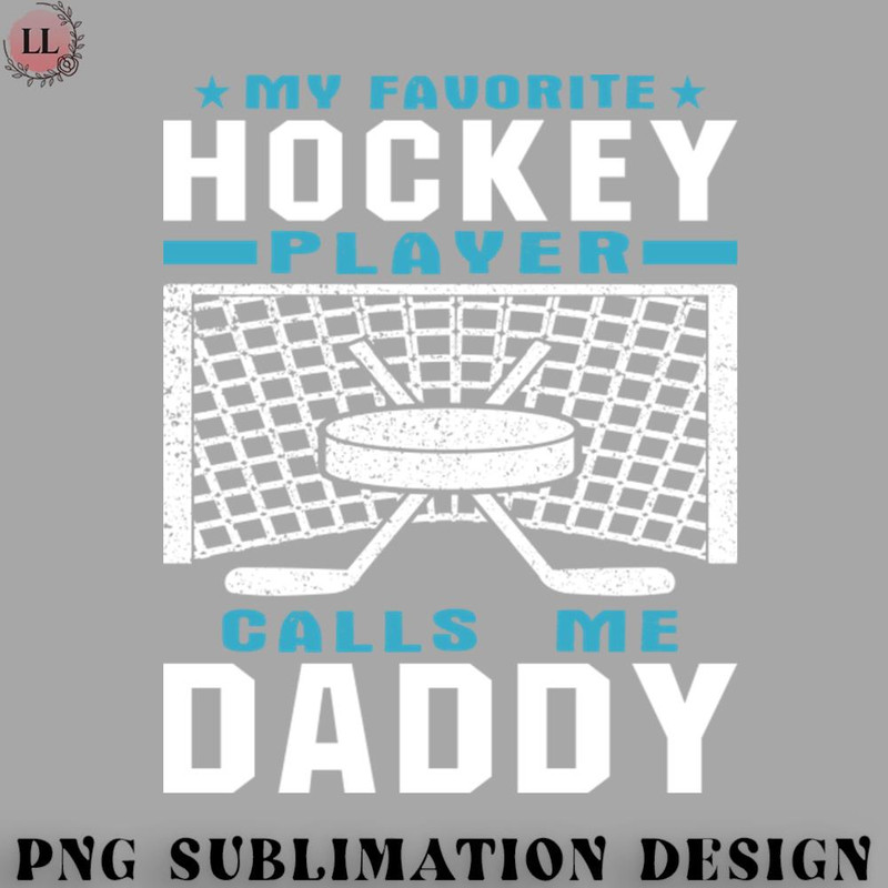 EC0707230958405-Hockey PNG My Favorite Hockey Player Daddy Parent Text.jpg