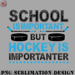 hockey png school is important but hockey is importanter