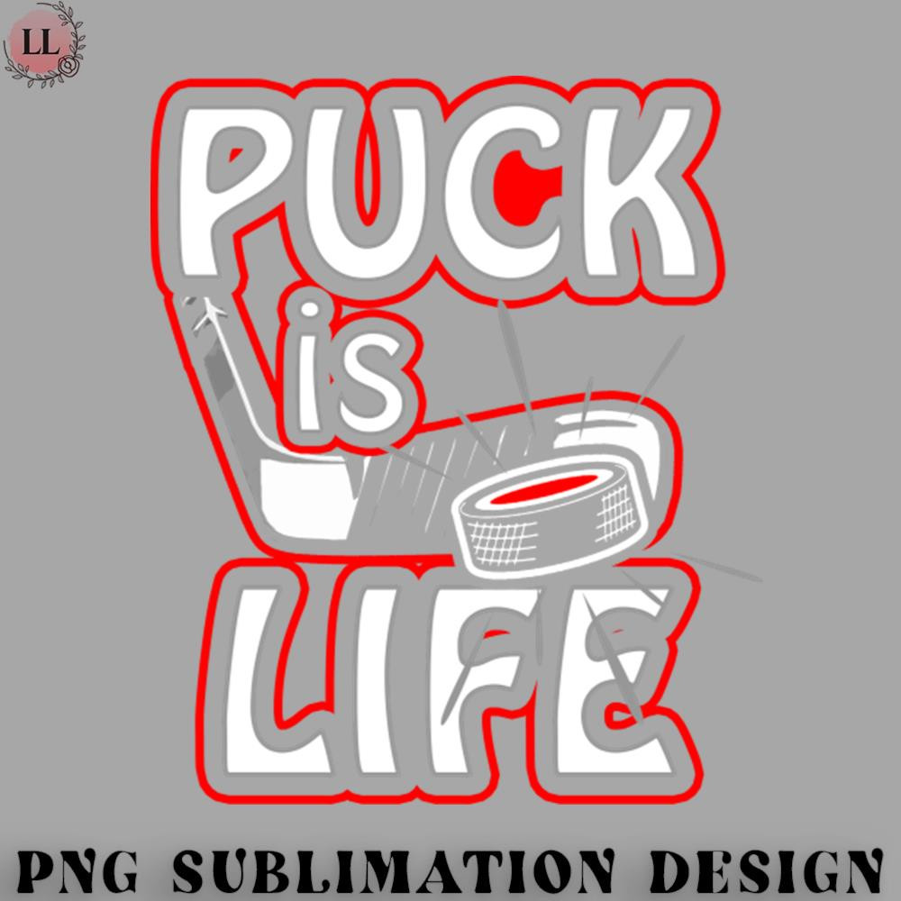 CK0707230959525-Hockey PNG Puck is life Hockey.jpg
