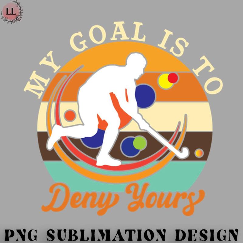 EC0707230958436-Hockey PNG My Goal is to Deny Yours.jpg