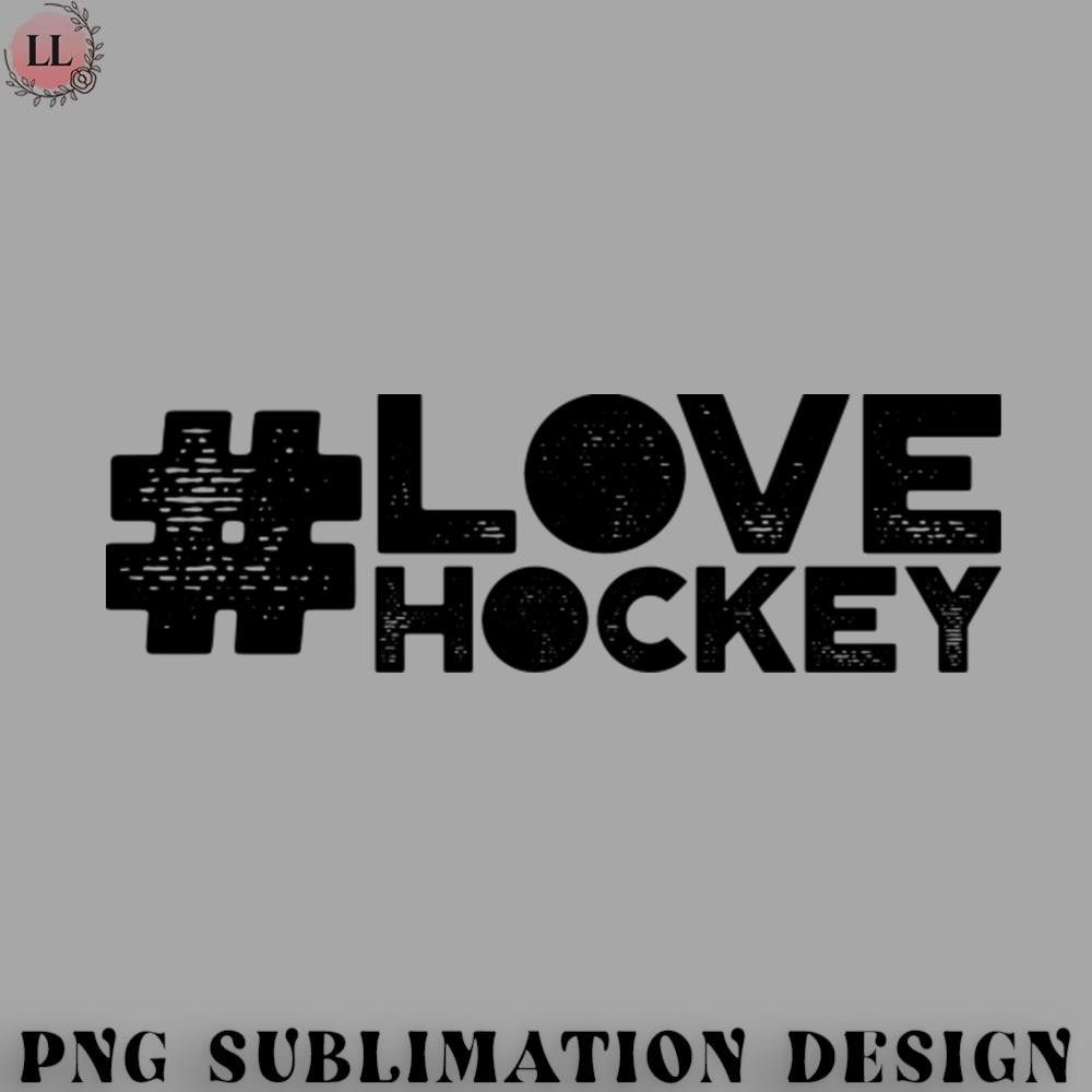 EC0707230958186-Hockey PNG Love Hockey.jpg