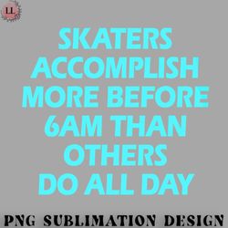 hockey png skaters accomplish more before 6am thank others do all day funny quote
