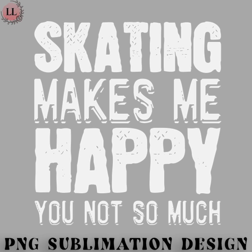 CE0707231000277-Hockey PNG Skating Makes Me Happy Joke Ice Skater.jpg