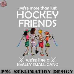 hockey png were more than just hockey friends