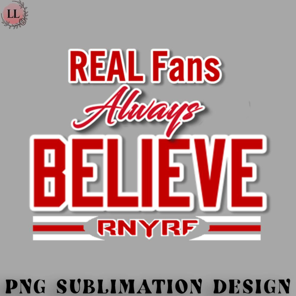 CK0707230959598-Hockey PNG REAL FANS ALWAYS BELIEVE.jpg