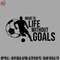 CY0707231001562-Hockey PNG What is life without goals.jpg