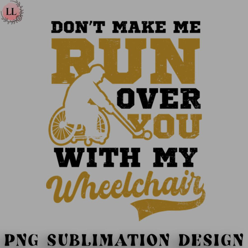 CY0707231001569-Hockey PNG Wheelchair Hockey Shirt Dont Make Me Run You.jpg