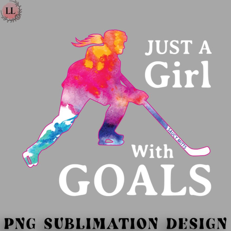 EY0707230957378-Hockey PNG Just a Girl With Goals Hockey Watercolor.jpg